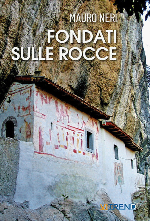 Cover of Fondati sulle rocce. Venticinque storie di eremi