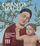 Cover of Orantis imago. Opere del Novecento nelle collezioni del museo diocesano tridentino