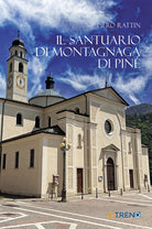 Il Santuario di Montagnaga di Pin