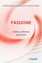 Passione. Vitalit e sofferenza dell'esistere