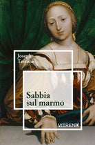 Sabbia sul marmo. Gli ultimi pensieri di Tommaso Moro