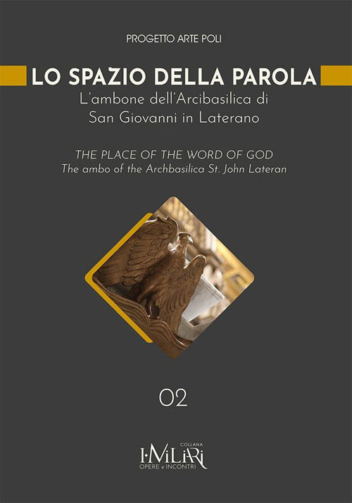 Cover of spazio della parola. L'ambone dell'Arcibasilica di San Giovanni in Laterano. Ediz. italiana e inglese