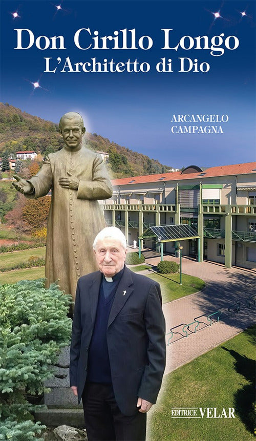 Don Cirillo Longo. L'Architetto di Dio