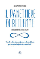 Cover of panettiere di Betlemme. «A volte nella vita devi fare un atto di fiducia per scoprire l'infinito in ogni istante»