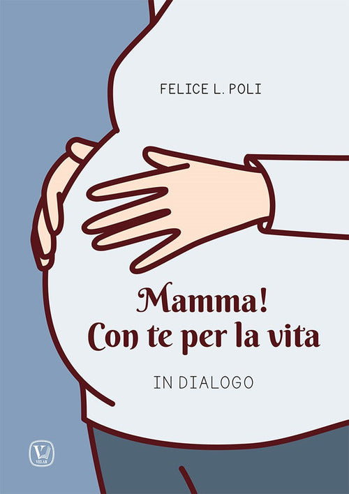 Cover of Mamma! Con te per la vita. In dialogo