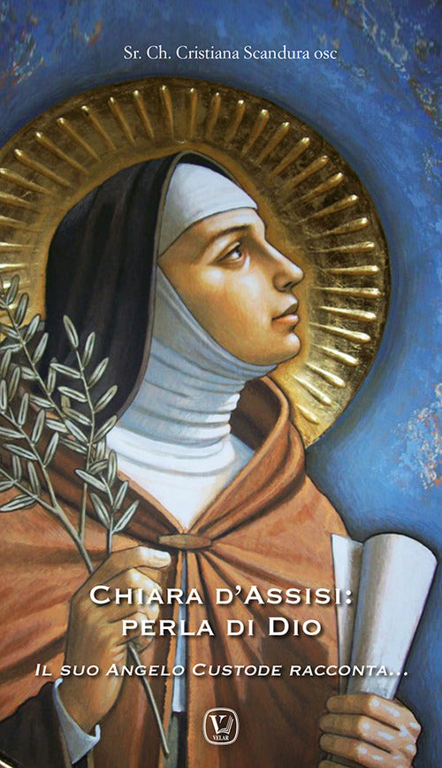 Cover of Chiara d'Assisi: perla di Dio. Il suo angelo custode racconta...