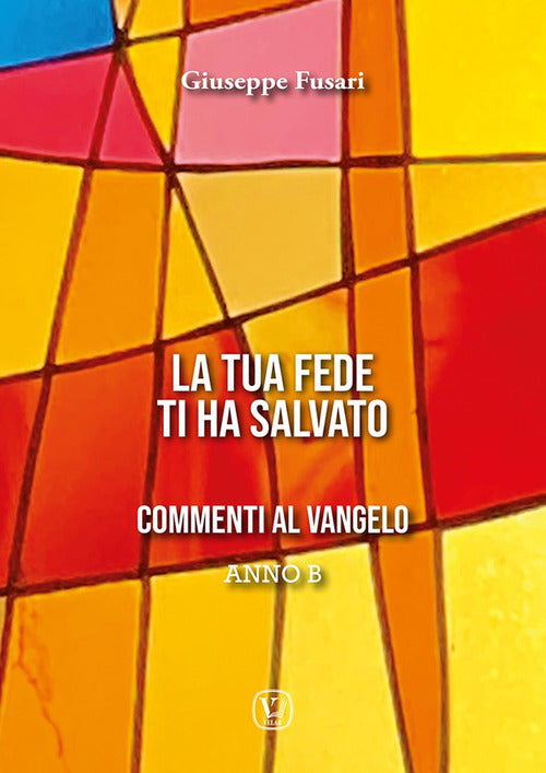 Cover of tua fede ti ha salvato. Anno B