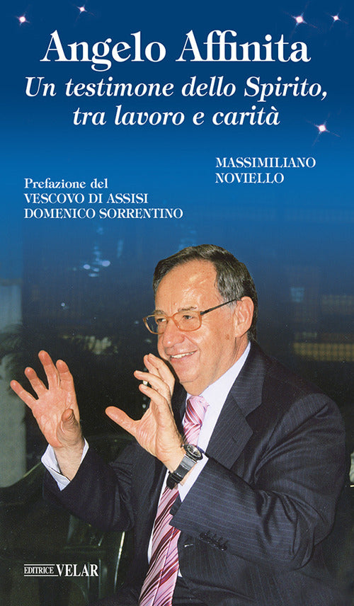 Angelo Affinita. Un testimone dello Spirito, tra lavoro e carit