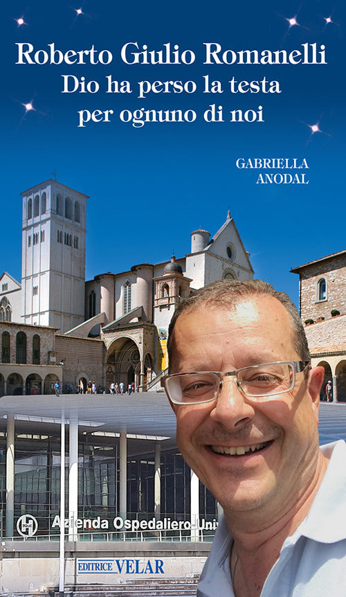 Roberto Giulio Romanelli. Dio ha perso la testa per ognuno di noi