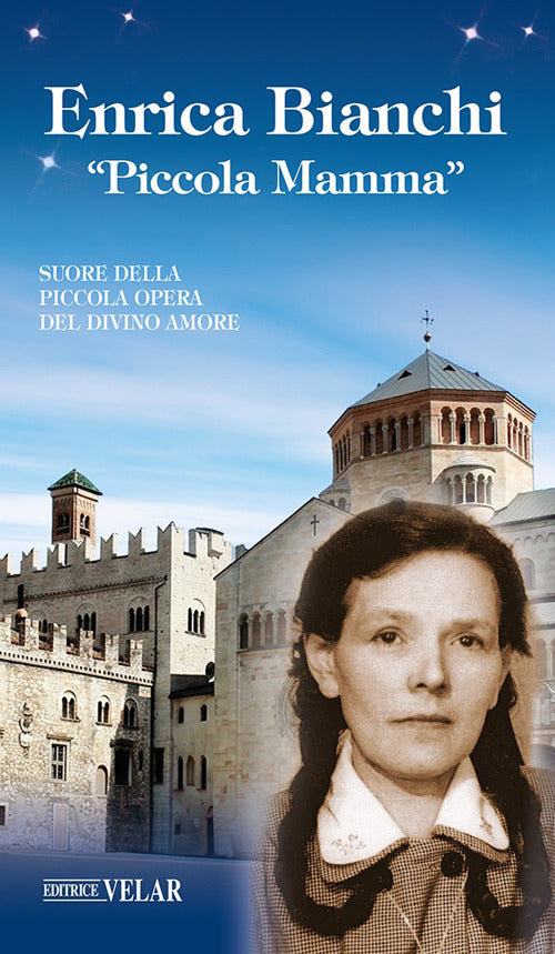 Enrica Bianchi. «Piccola mamma»