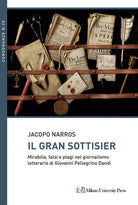 Cover of Gran Sottisier. Mirabilia, falsi e plagi nel giornalismo letterario di Giovanni Pellegrino Dandi