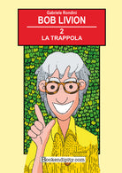 Cover of trappola. Bob Livion