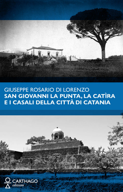 San Giovanni la Punta, la Catra e i casali della citt di Catania