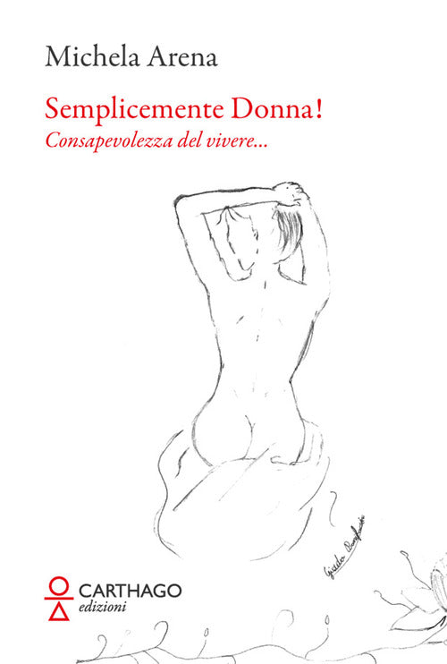 Cover of Semplicemente donna! Consapevolezza del vivere…