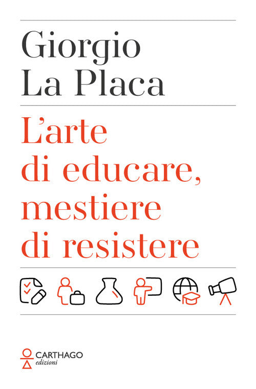 L'arte di educare, mestiere di resistere