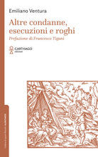 Altre condanne, esecuzioni e roghi