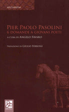 Cover of Pier Paolo Pasolini. 6 Domande a giovani poeti