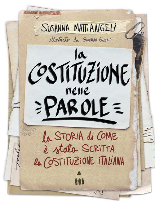 La Costituzione nelle parole. La storia di come stata scritta la Costituzione italiana