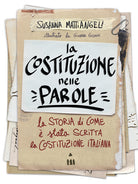 La Costituzione nelle parole. La storia di come stata scritta la Costituzione italiana