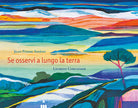 Se osservi a lungo la terra