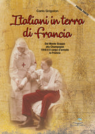 Cover of Italiani in terra di Francia. 1918 il II Corpo d’Armata in Francia