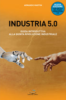 Industria 5.0 Guida introduttiva alla quinta rivoluzione industriale