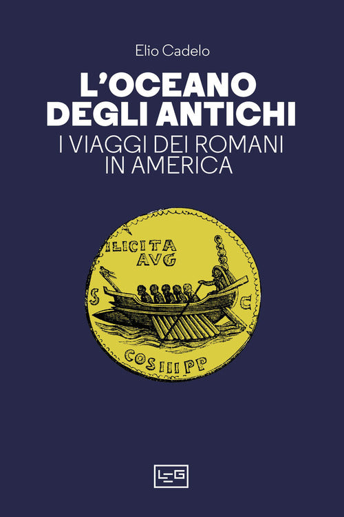 Cover of oceano degli antichi. I viaggi dei Romani in America