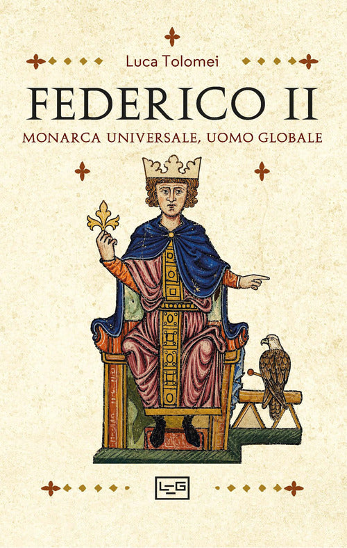 Federico II. Monarca universale, uomo globale