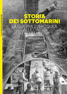 Cover of Storia dei sottomarini. La guerra subacquea dalle origini ai tempi nostri