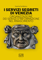 Cover of servizi segreti di Venezia. Organizzazione dei servizi d'informazione nel Rinascimento