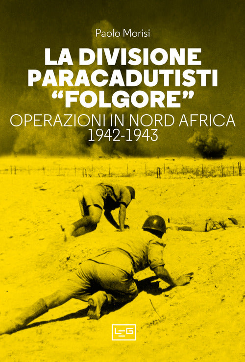 Cover of divisione paracadutisti «Folgore». Operazioni in Nord Africa 1942-1943