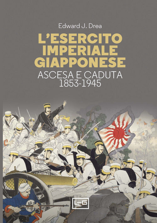 Cover of esercito imperiale giapponese. Ascesa e caduta, 1853-1945