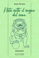 Cover of Nata sotto il segno del cane