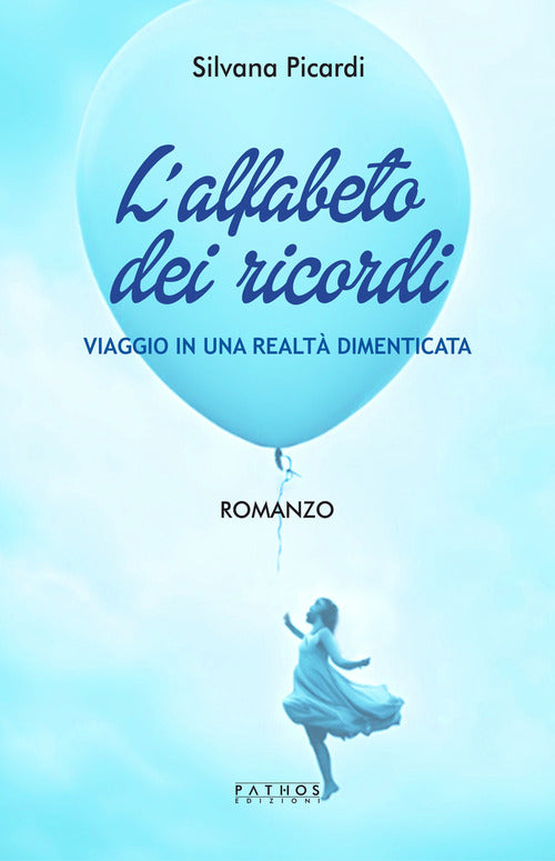 L'alfabeto dei ricordi. Viaggio in una realt dimenticata