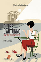 Oltre l'autunno. Dove tutto pu accadere