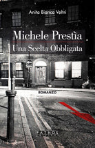 Michele Presta. Una scelta obbligata