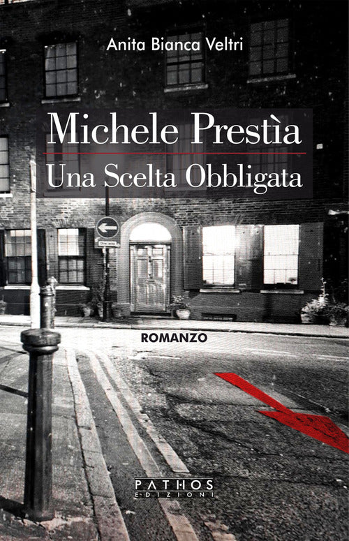 Michele Presta. Una scelta obbligata