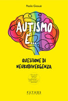 Autismo .... Questione di neurodivergenza
