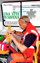 Una vita in sirena. Storie di 30 anni di volontariato