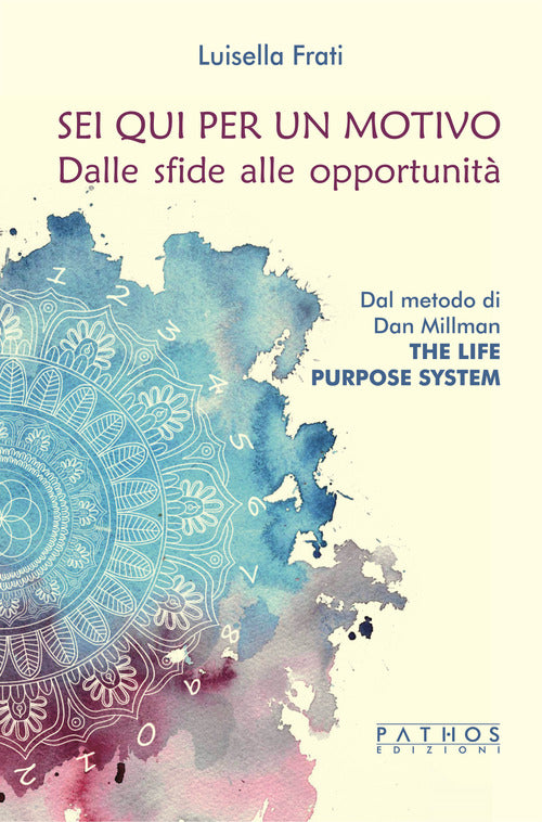 Sei qui per un motivo. Dalle sfide alle opportunit