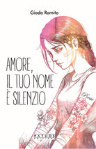 Amore, il tuo nome silenzio