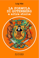 La formula di Gutenberg e altre storie