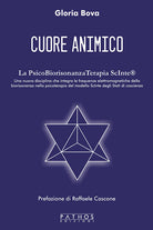 Cuore animico. La PsicoBiorisonanzaTerapia ScInte