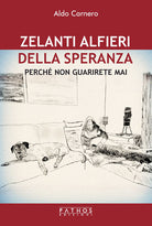 Zelanti alfieri della speranza. Perch non guarirete mai