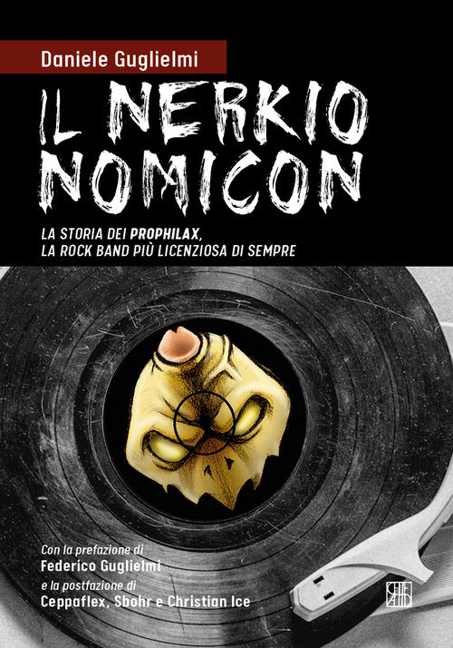 Cover of nerkionomicon. La storia dei Prophilax, la rock band più licenziosa di sempre