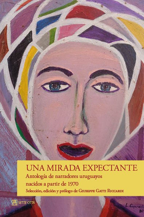 Una mirada expectante. Antologa de narradores uruguayos nacidos a partir de 1970