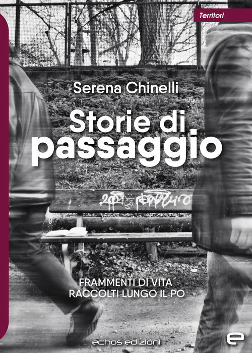 Cover of Storie di passaggio. Frammenti di vita raccolti lungo il Po