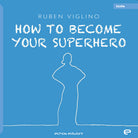 Cover of How to become your superhero. Ediz. italiana