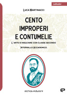 Cover of Cento improperi e contumelie. L'arte di insultare con classe. Secondo intervallo accademico