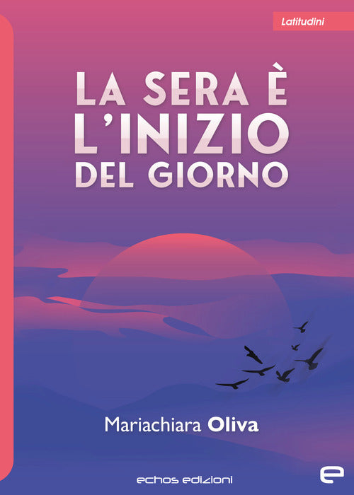 Cover of sera è l'inizio del giorno